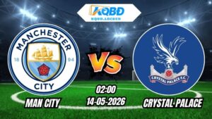 Soi Kèo Man City vs Crystal Palace 02h00 - 14/05/2026