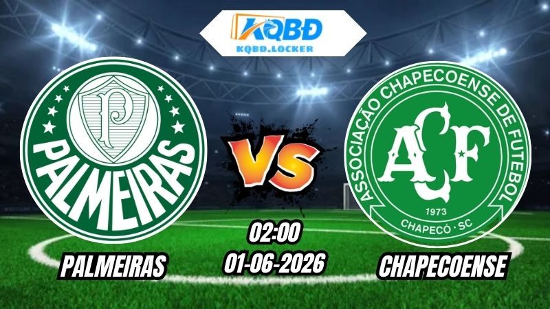 Soi Kèo Palmeiras vs Chapecoense 02h00 - 01/06/2026