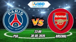 Soi Kèo PSG vs Arsenal 23h00 - 30/05/2026
