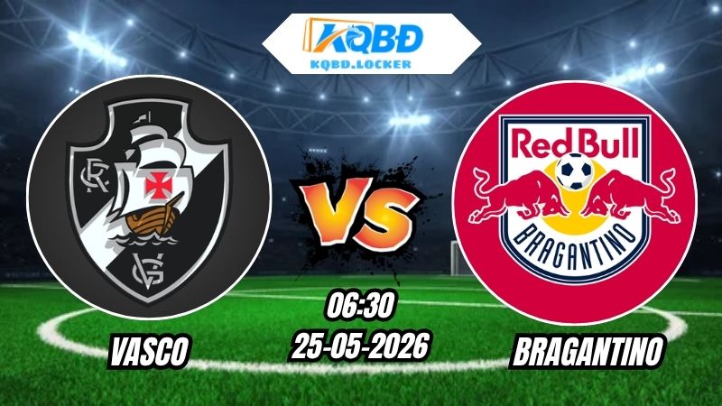 Soi Kèo Vasco vs Bragantino 06h30 - 25/05/2026