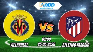 Soi Kèo Villarreal vs Atletico Madrid 02h00 - 25/05/2026